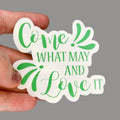 Hales Yeah Design Come What May Sticker ~3" at Longest Edge