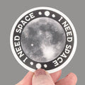 Hales Yeah Design I Need Space Sticker ~3" at Longest Edge