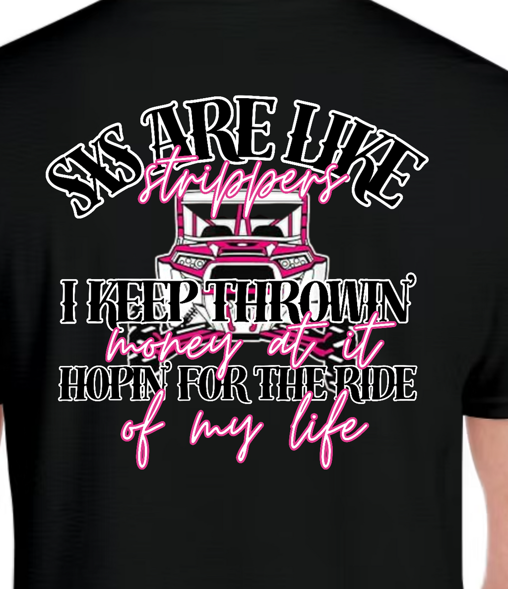 TTN | SXS Are Like Strippers Tee