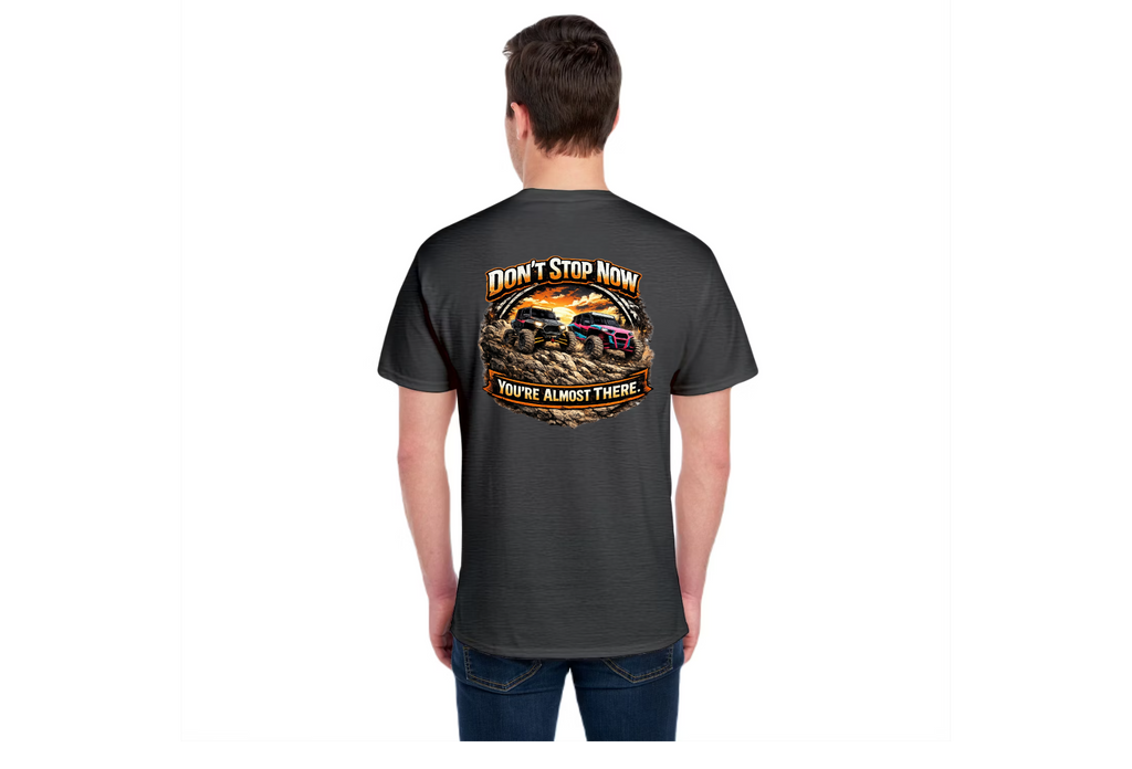 TTN | Don't Stop Now You're Almost There Tee