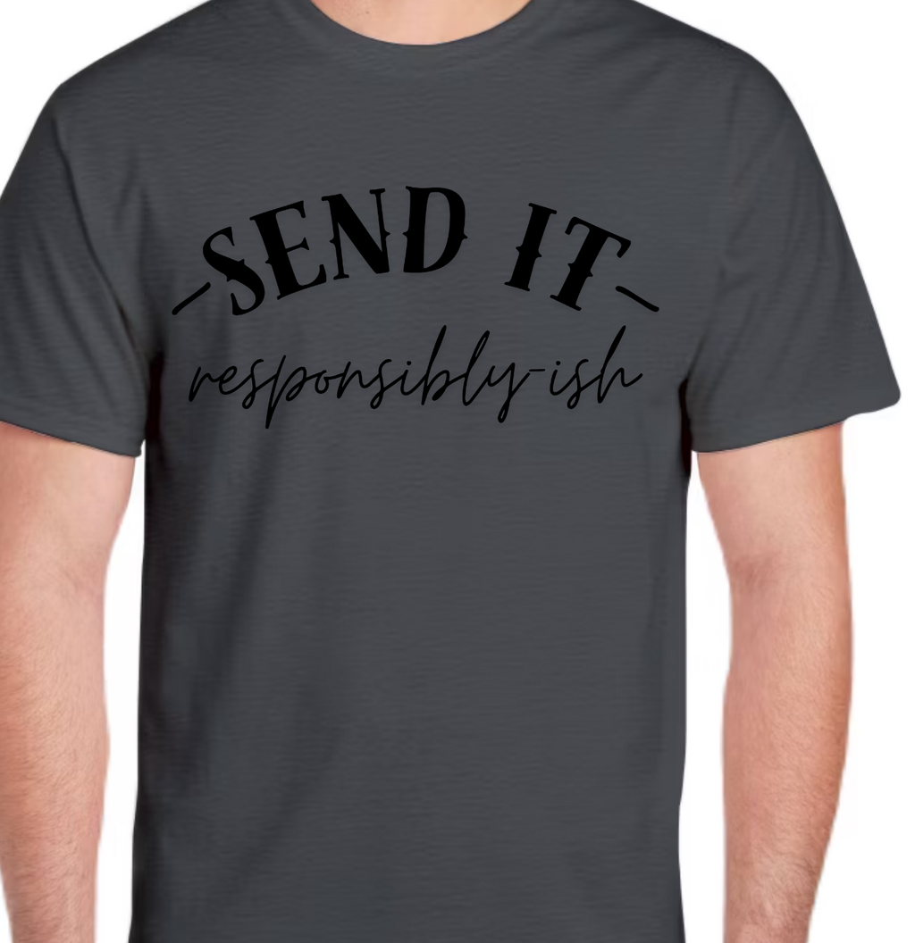TTN | Send it (Responsibly · Ish) Tee