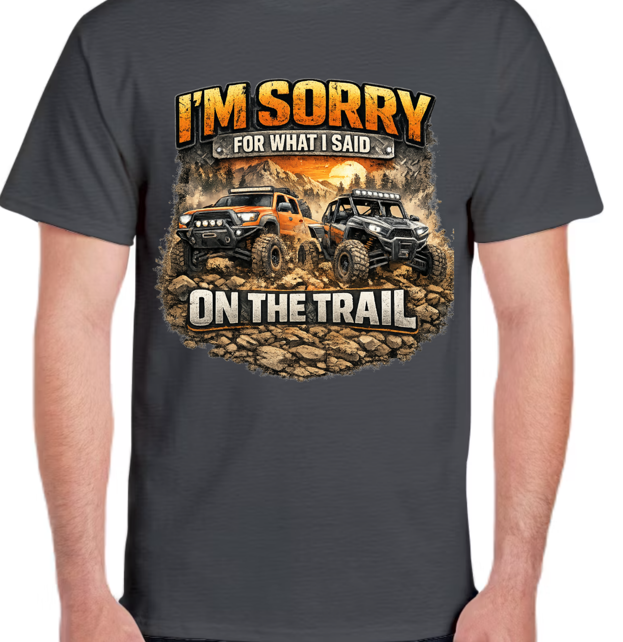 TTN | Sorry for What I Said on the Trail Tee