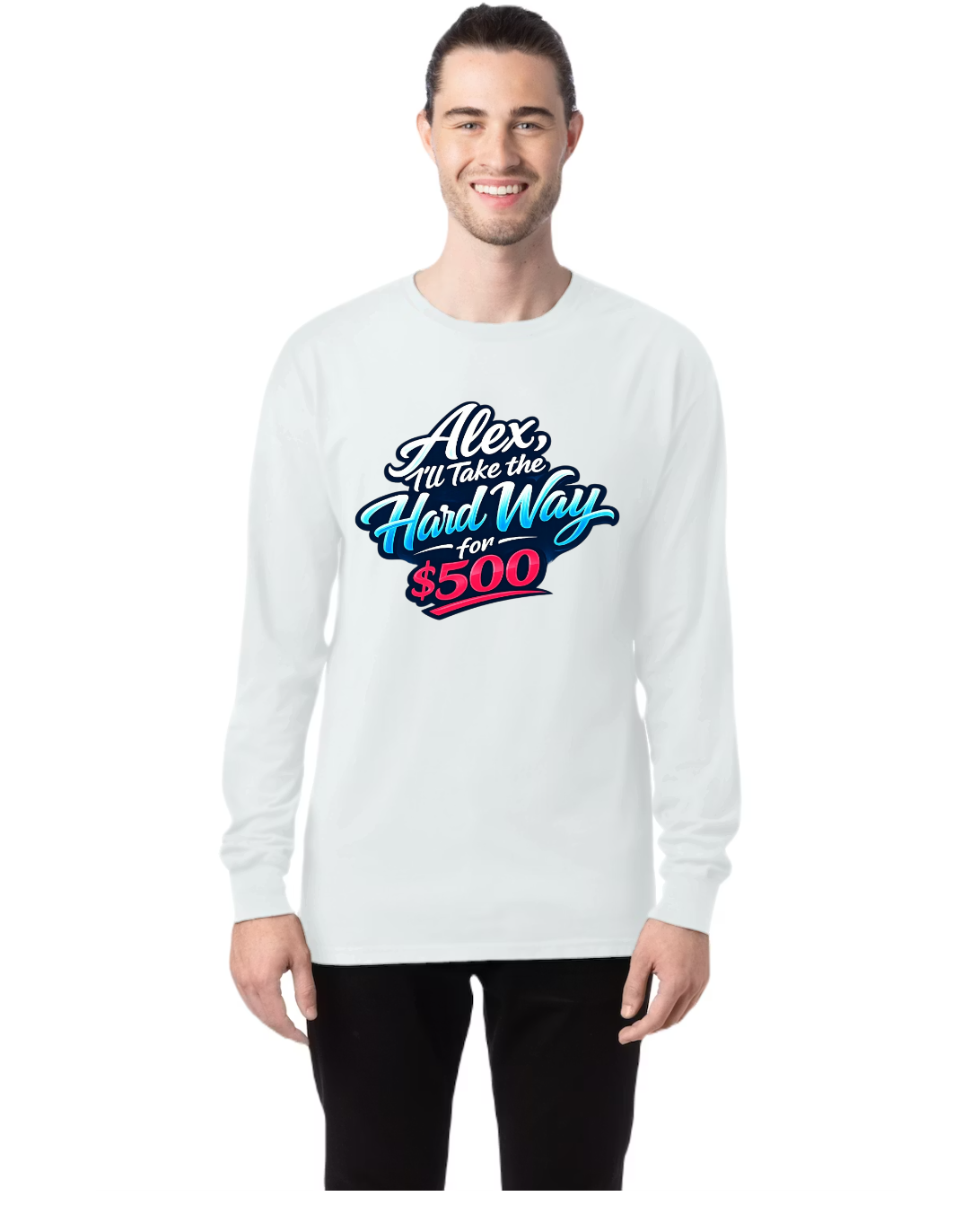 TTN | Alex, I'll Take the Hard Way for $500 Tee